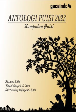 ANTOLOGI PUISI 2023 ~ Kumpulan Puisi