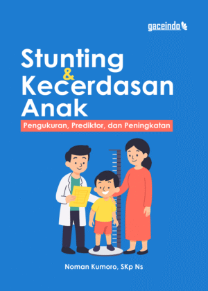 STUNTING DAN KECERDASAN ANAK Pengukuran, Prediktor, dan Peningkatan