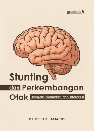 STUNTING DAN PERKEMBANGAN OTAK Dampak, Biomarker, dan Intervensi