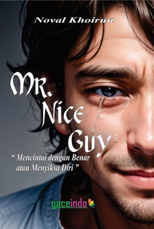 Mr. Nice Guy : Mencintai dengan Benar atau Menyiksa Diri